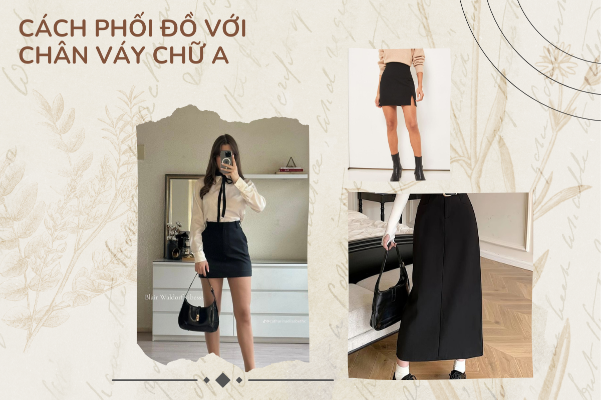 Chân váy chữ a - phong cách đầy cuốn hút dành cho mọi phụ nữ